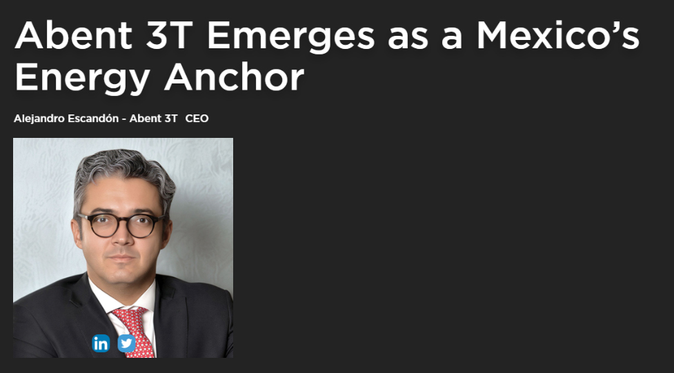 Abent 3t emerges as a Mexico´s energy anchor